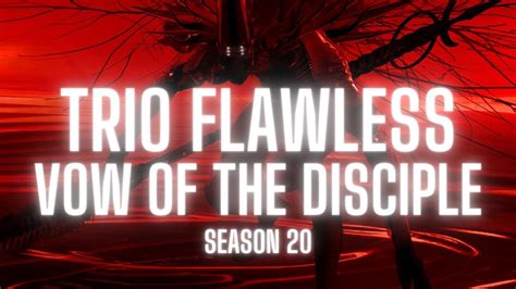 Trio Flawless Vow Of The Disciple Destiny 2 S20 Season Of