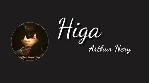 Higa Arthur Nery Lyrics Video Youtube