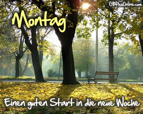 Montag Einen Guten Start In Die Neue Woche Bild 8367 Gbpicsonline