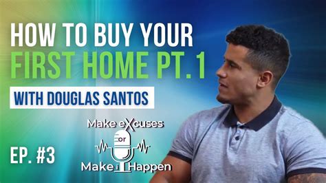 S1e3 How To Buy Your First Home Pt 1 Youtube