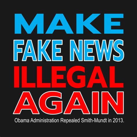 Make Fake News Illegal Again Smith Mundt Made Disseminating