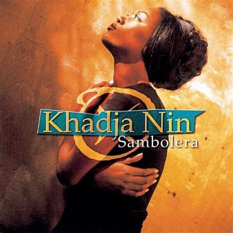 Khadja Nin Sambolera Lyrics And Tracklist Genius