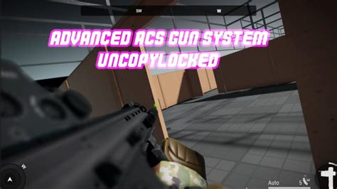 Advanced Acs Gun System Uncopylocked Youtube