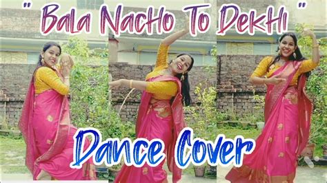 Bala Nacho To Dekhi Shohag Chand Dance Cover By Trisha Bhowmick