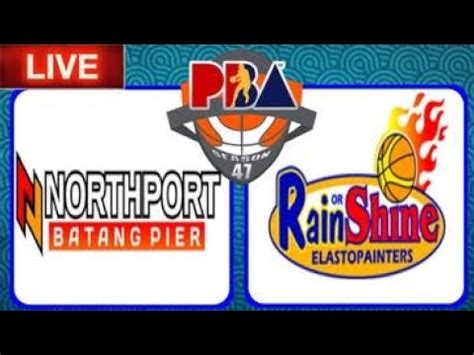 RE LIVE PBA NORTHPORT Vs RAIN OR SHINE II 2nd HALF LIVE SCORES And