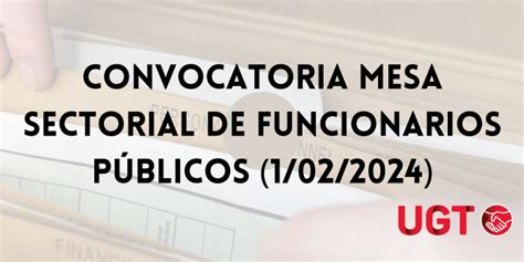 Convocatoria Mesa Sectorial De Funcionarios P Blicos Ugt