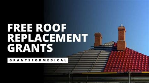 Free Roof Replacement Grants Grants For Medical