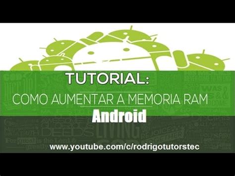 Tutorial Como Aumentar a Memória Ram do Android 2015 YouTube