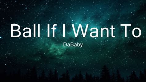 DaBaby Ball If I Want To Lyrics 30mins With Chilling Music YouTube