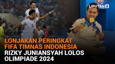 Lonjakan Peringkat Fifa Timnas Indonesia Rizky Juniansyah Lolos