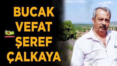 Bucak vefat Şeref Çalkaya Vefatlar