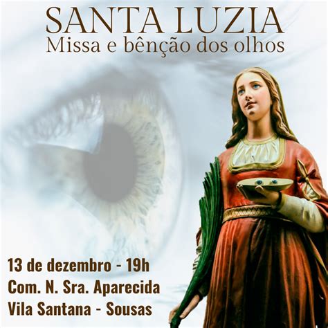 MISSA SANTA LUZIA e Bênção dos Olhos Paróquia Sant Ana Sousas