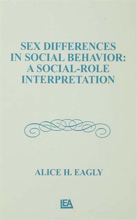 Sex Differences In Social Behavior Ebook Alice H Eagly