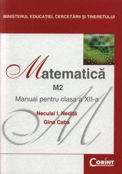 Matematica M Manual Pentru Clasa A Xii A Neculai I Nedita Gina Caba