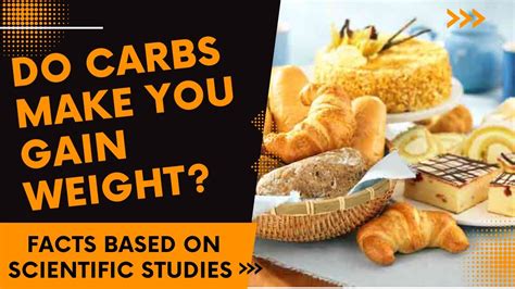 Carbs And Weight Gain Do Carbs Make You Gain Weight What The