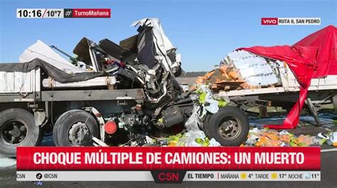 Choque múltiple de camiones en la Ruta 9 un muerto