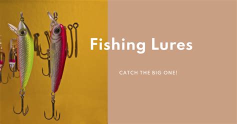 Discover The Best Fishing Lures For Your Next Big Catch