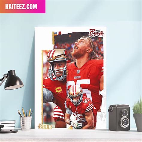 George Kittle San Francisco Ers Playoffs Home Decorations Poster