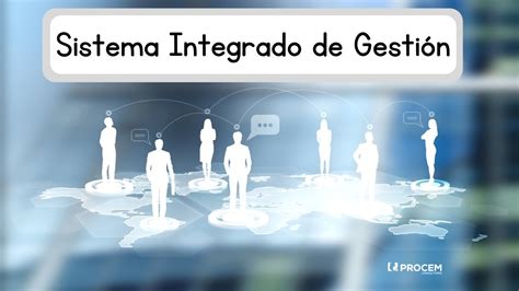 Normas del Sistema Integrado de Gestión Cómo implementarlas y