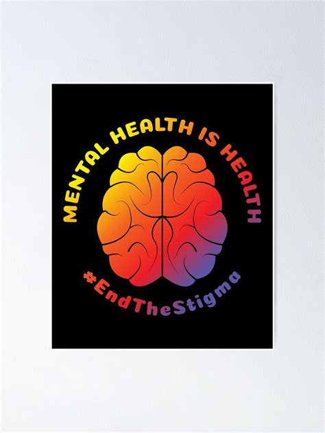 Mental Health Is Health End The Stigma Rainbow Brain Poster By