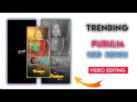 NEW PURULIA LOFI SAD SONG STATUS VIDEO EDITING ALIGHT MOTION NEW