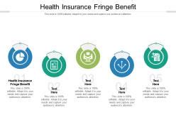 Health Insurance Fringe Benefit Ppt Powerpoint Presentation Ideas