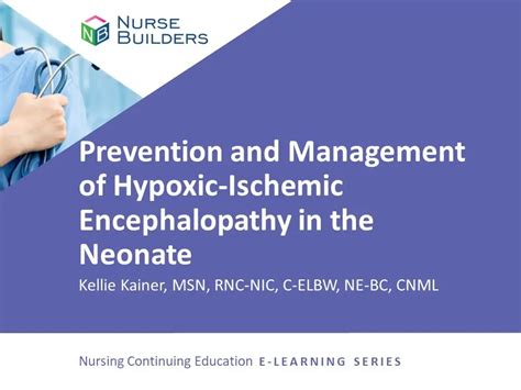 Prevention And Management Of Hypoxic Ischemic Encephalopathy In The