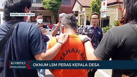 Oknum LSM Di Brebes Diduga Peras Kepala Desa Video Dailymotion