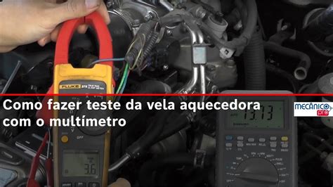 Como fazer teste da vela aquecedora o multímetro YouTube