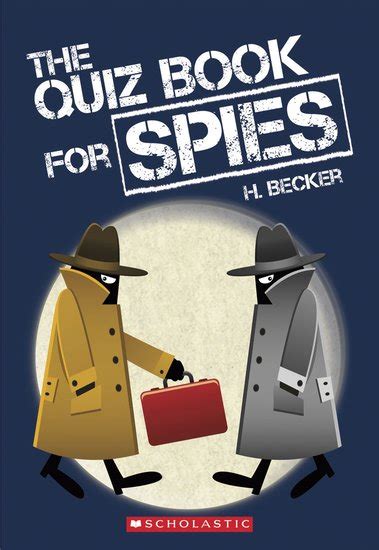 The Quiz Book For Spies Scholastic Kids Club