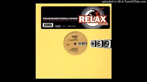 Frankie Goes To Hollywood Relax Original New York 12 Mix Youtube