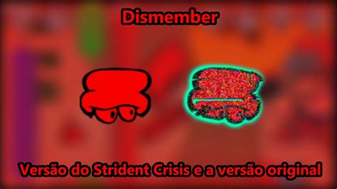 FNF Dismember Versão do Strident Crisis e Original Gameplay