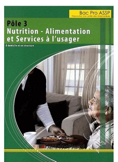 Bac Pro Assp Pôle 3 Nutrition Alimentation Et Services à Lusager Broché Lerat Ratero