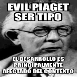 Meme Personalizado Evil Piaget Ser Tipo El Desarrollo Es