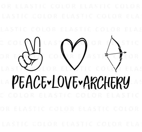 Archery Svg Peace Love Archery Png Design Archery Clipart Etsy