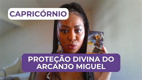 CAPRICÓRNIO Proteção DIVINA do Arcanjo Miguel Leitura Reveladora