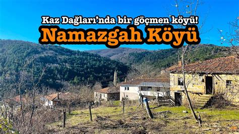 Namazgah K Y N Ke Fet Bulgaristan G Menlerinin Ya Ad K Y Youtube