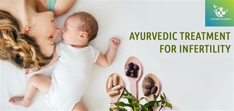 Ayurvedic Treatment For Infertility Nurturing Natural Fertility