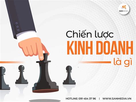 Chiến Lược Kinh Doanh Là Gì Cách Xây Dựng Chiến Lược Kinh Doanh Cho