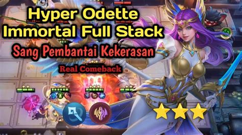 Real Comeback Hyper Odette Immortal Full Stack Sang Pembantai Kekerasan