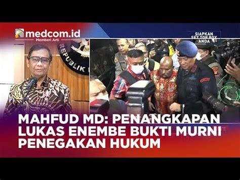 Mahfud Md Penangkapan Lukas Enembe Bukti Murni Penegakan Hukum Youtube