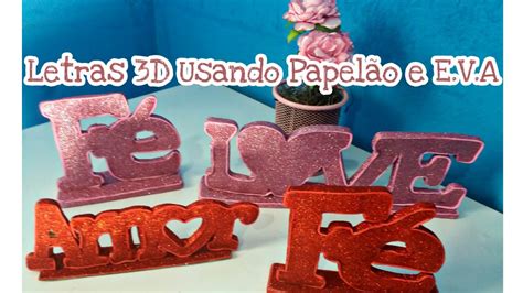 DIY LETRAS 3D PAPELÃO E E V A PASSO A PASSO YouTube