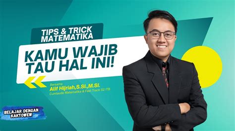 TRIK MATEMATIKA YANG WAJIB KAMU KETAHUI TIPS TRICK MATEMATIKA