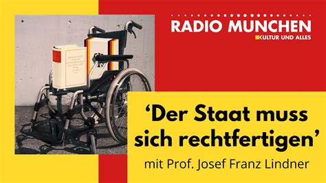 Der Staat Muss Sich Rechtfertigen Mit Prof Josef Franz Lindner YouTube