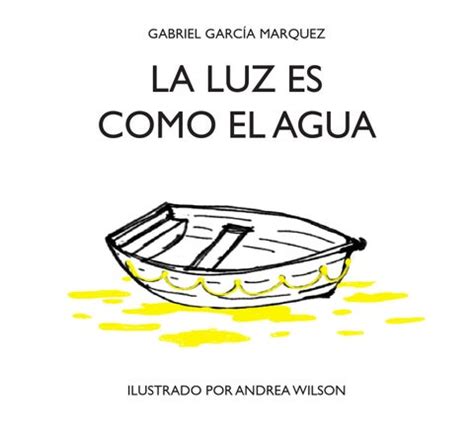 Machote La Luz Es Como El Agua By Andrea Wilson Issuu