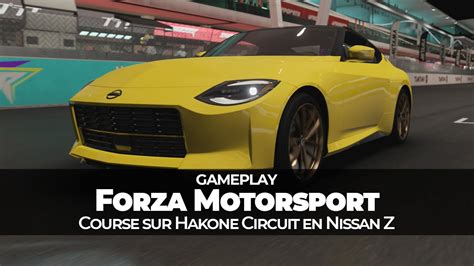 Forza Motorsport Course Sur Hakone Circuit En Nissan Z Youtube