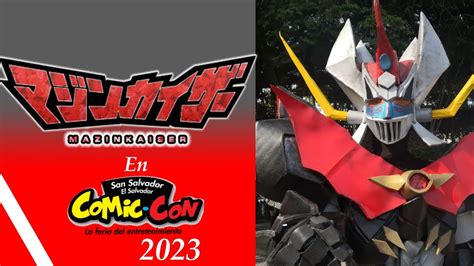 Mazinkaiser En Comic Con Sv 2023 YouTube