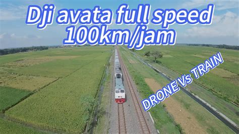 Dji Avata Top Speed Km H Drone Kejar Kejaran Dengan Kereta Di