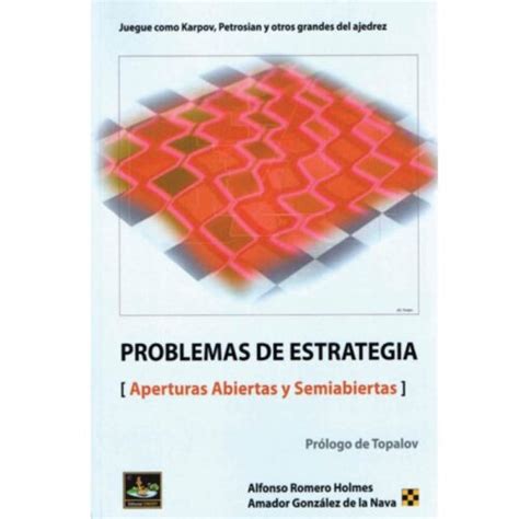 Problemas De Estrategias Aperturas Abiertas Y Semiabiertas Duochess