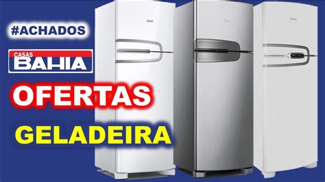 CASAS BAHIA OFERTAS DE GELADEIRA ACHADOS PROMOÇÃO E PREÇOS DE HOJE